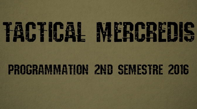 Tactical Mercredis – Programmation 2nd Semestre 2016